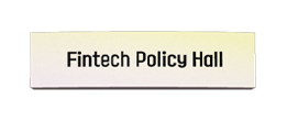Fintech Policy Hall